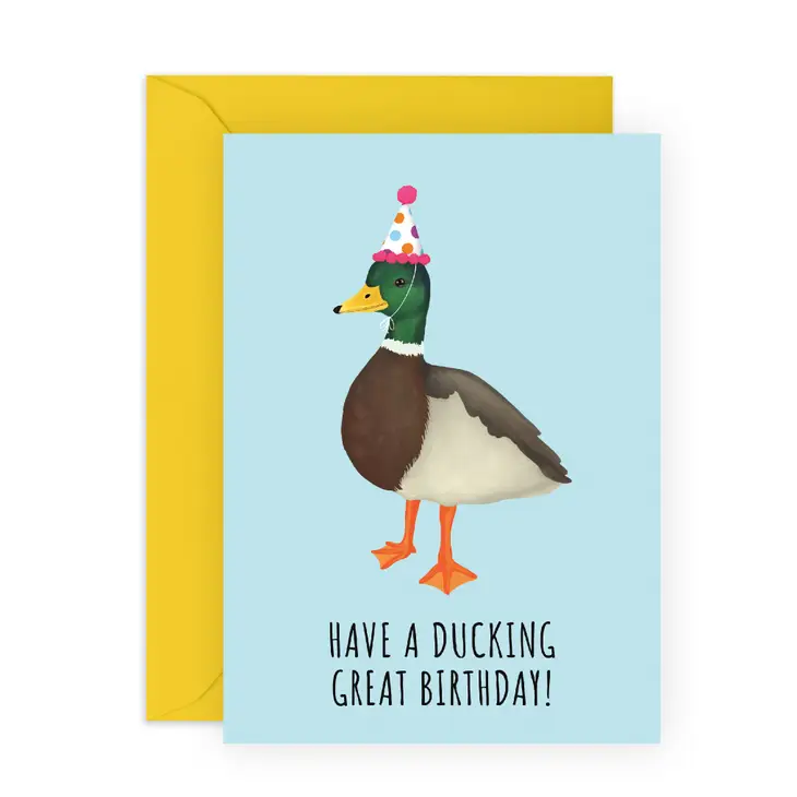 Have A Ducking Great B-day Card