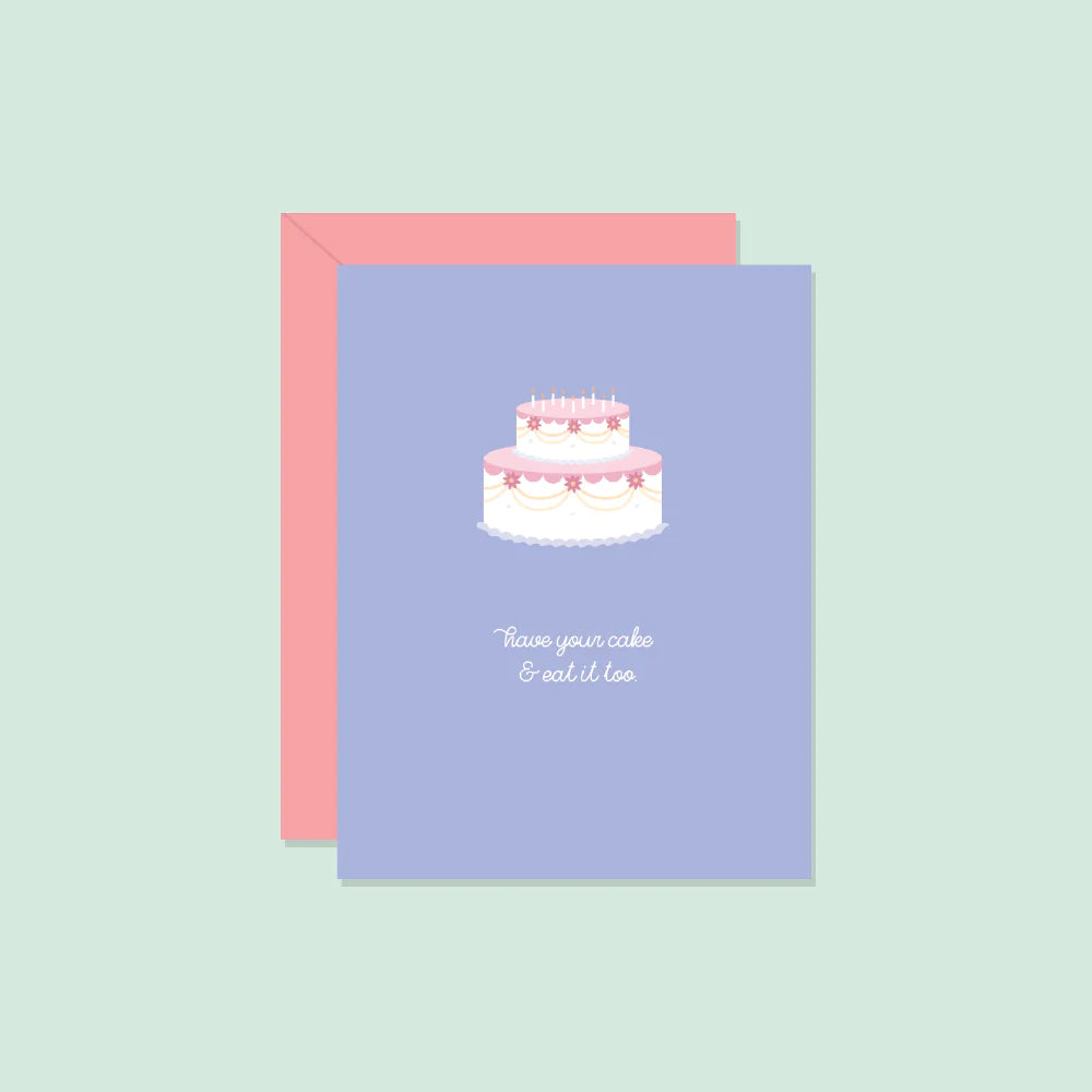 Have Your Cake & Eat it Too Card